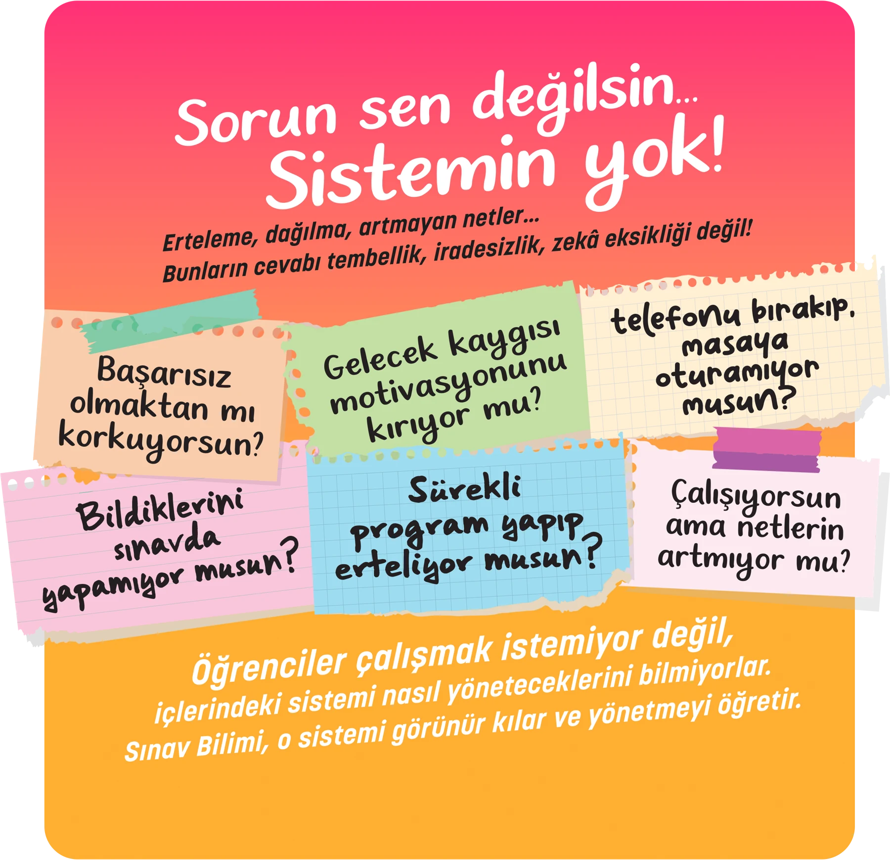 Sorun sen değilsin, sistemin yok!
